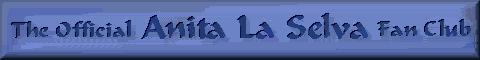 The OFFICAL Anita La Selva Fan Club